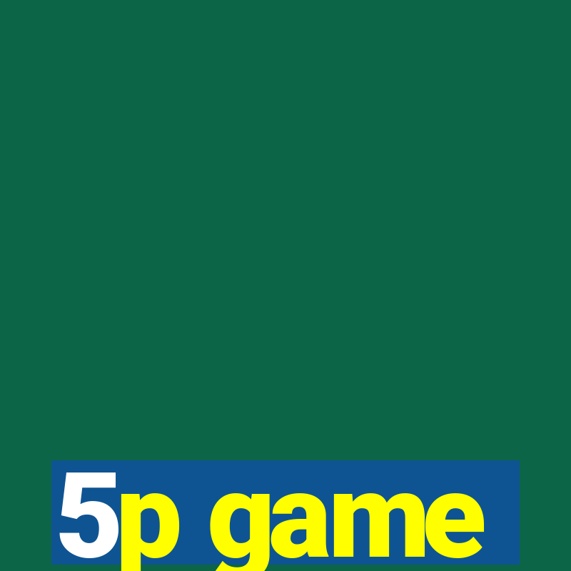 5p game